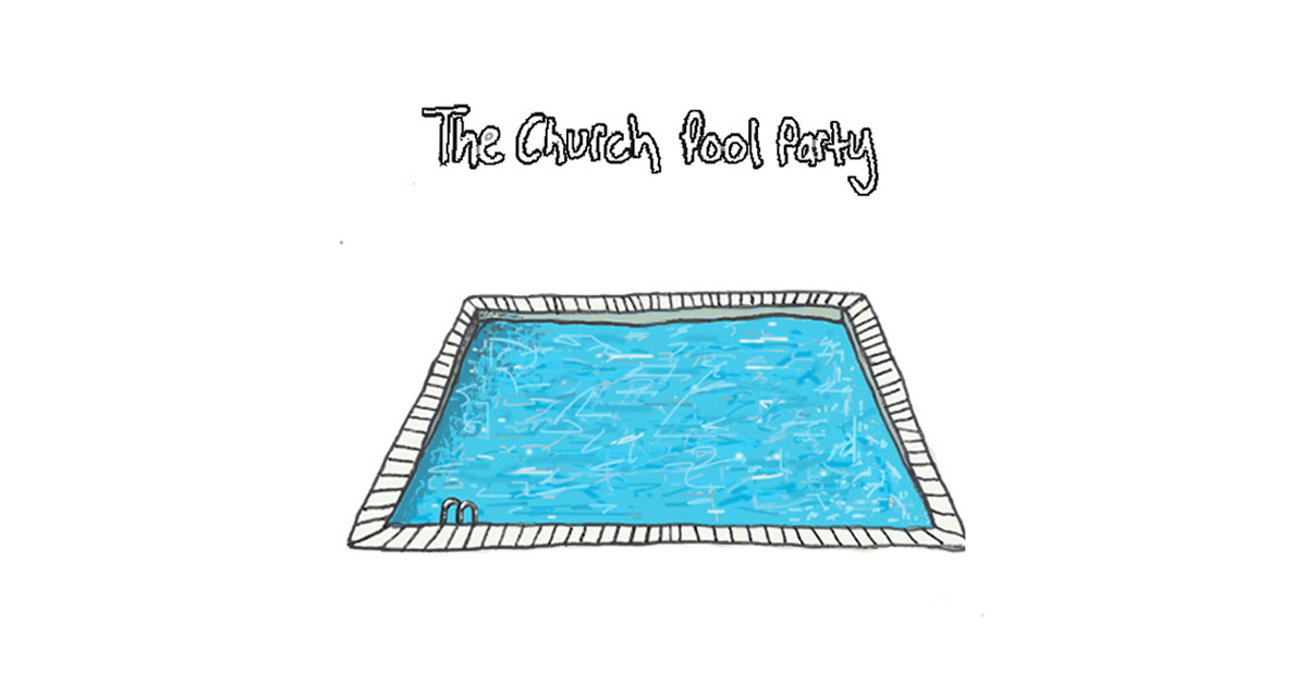 The Church Pool&nbsp;Party