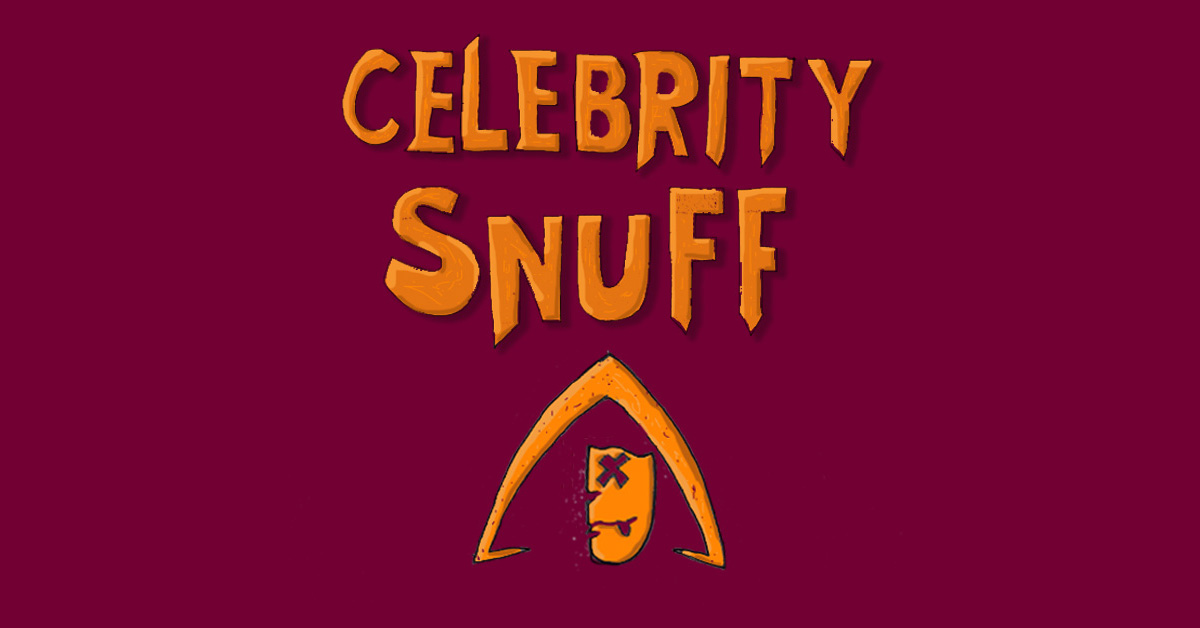 Celebrity Snuff