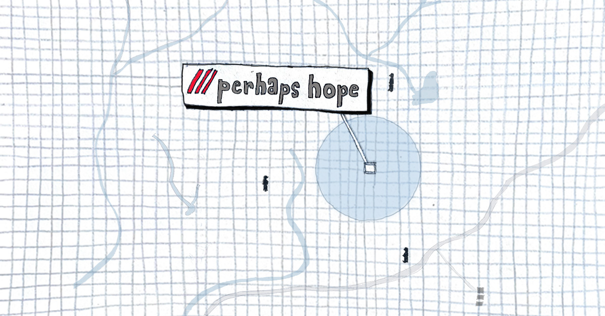 Perhaps Hope